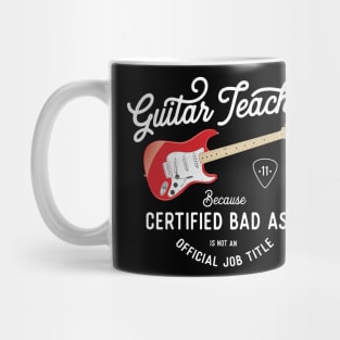 Guitar Teacher Bad Ass T-Shirt Mug